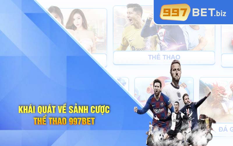 Khái quát về sảnh cược thể thao 997Bet 